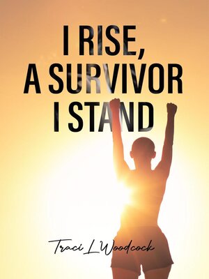 cover image of I Rise, a Survivor I Stand